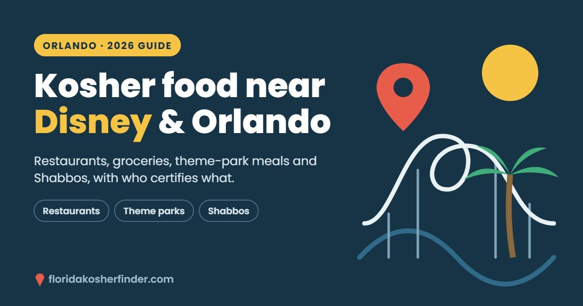 Kosher Food Near Disney World & Orlando: Restaurants, Parks and Shabbos (2026 Guide)